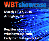 Register to attend at wbtshowcase.com.  Early Bird rates end Feb. 1