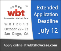 WBT2013 Extended Application Deadline: July 12. Apply online at wbtshowcase.com