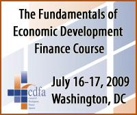 CDFA Fundamentals of Economic Development Finance Course: July 16-17, 2009