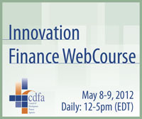 CDFA Innovation Finance WebCourse: May 8-9, 2012.