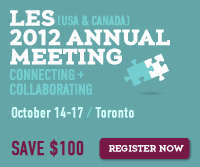 LES (USA & Canada) 2012 Annual Meeting: connecting & collaborating. October 14-17 / Toronto. Save $100 and register now.